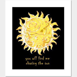 you will find me chasing the sun Posters and Art